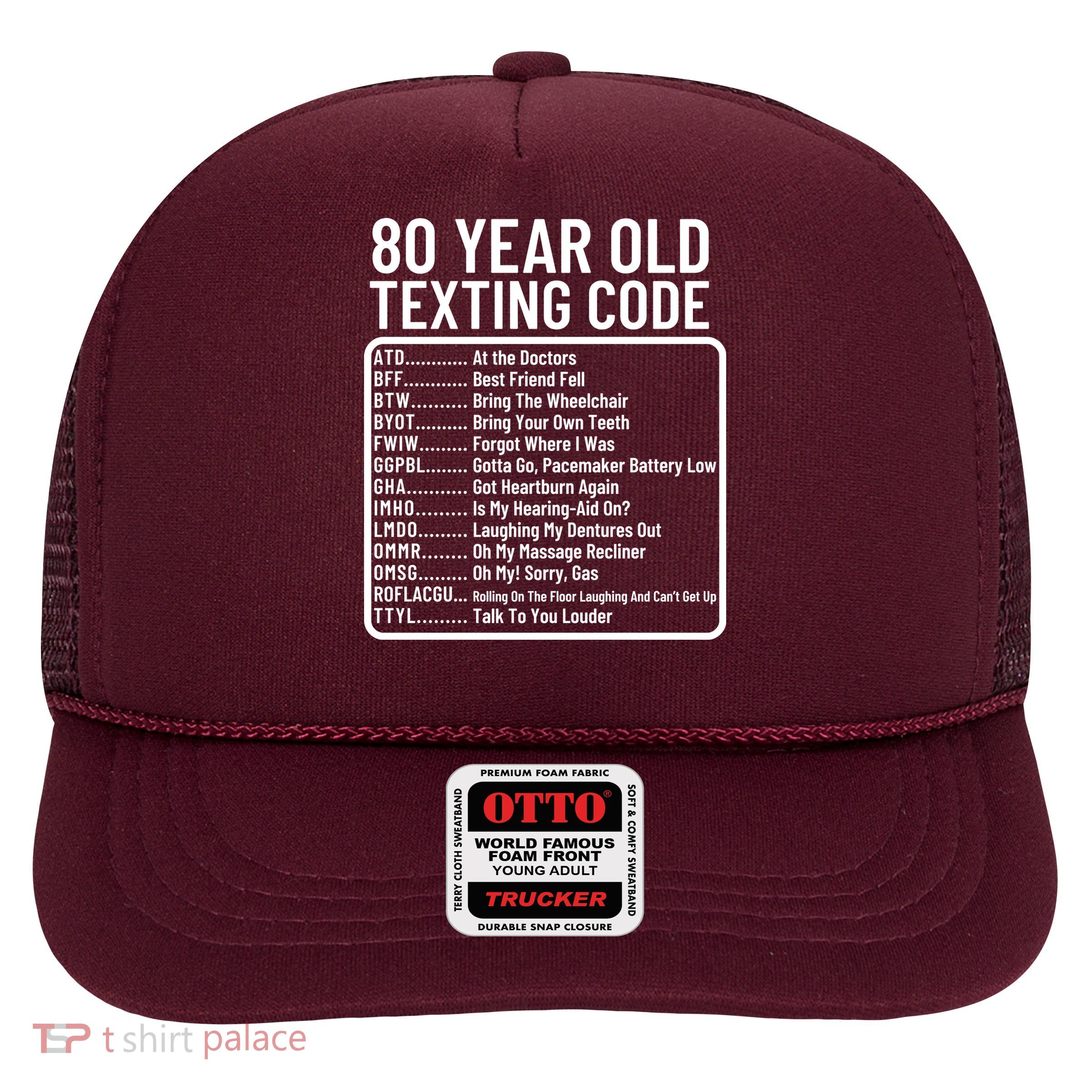 Funny 80 Year Old Texting Code Birthday Trucker Hat