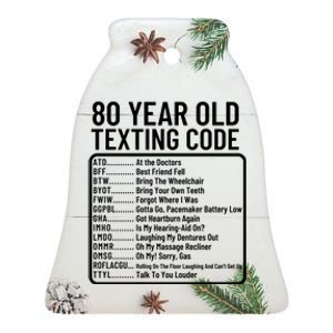 Funny 80 Year Old Texting Code Birthday Ceramic Bell Ornament