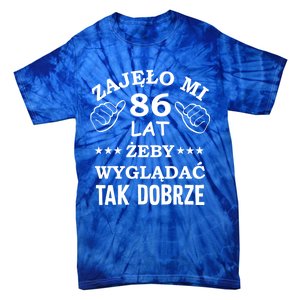 Funny 86 Years Old Birthday Polish Design Gift Tie-Dye T-Shirt