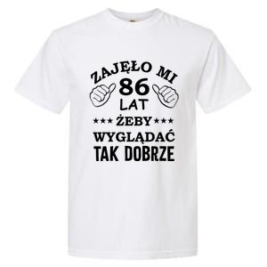 Funny 86 Years Old Birthday Polish Design Gift Garment-Dyed Heavyweight T-Shirt