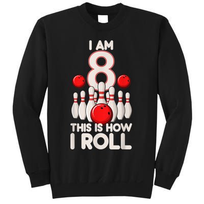 Funny 8 Year Old Bowling Party 8th Birthday Is How I Roll 1 Sweatshirt