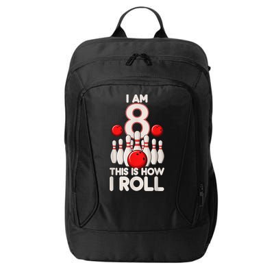 Funny 8 Year Old Bowling Party 8th Birthday Is How I Roll 1 City Backpack