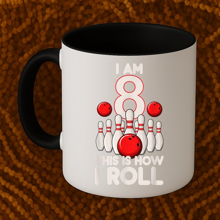 Funny 8 Year Old Bowling Party 8th Birthday Is How I Roll 1 Mug