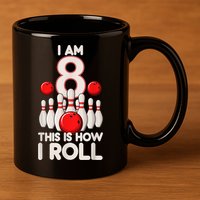 Funny 8 Year Old Bowling Party 8th Birthday Is How I Roll 1 11oz C Handle Ceramic Mug