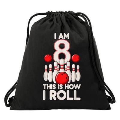 Funny 8 Year Old Bowling Party 8th Birthday Is How I Roll 1 Drawstring Bag