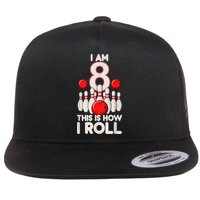 Funny 8 Year Old Bowling Party 8th Birthday Is How I Roll 1 Flatbill Hat
