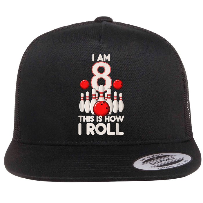 Funny 8 Year Old Bowling Party 8th Birthday Is How I Roll 1 Flatbill Hat