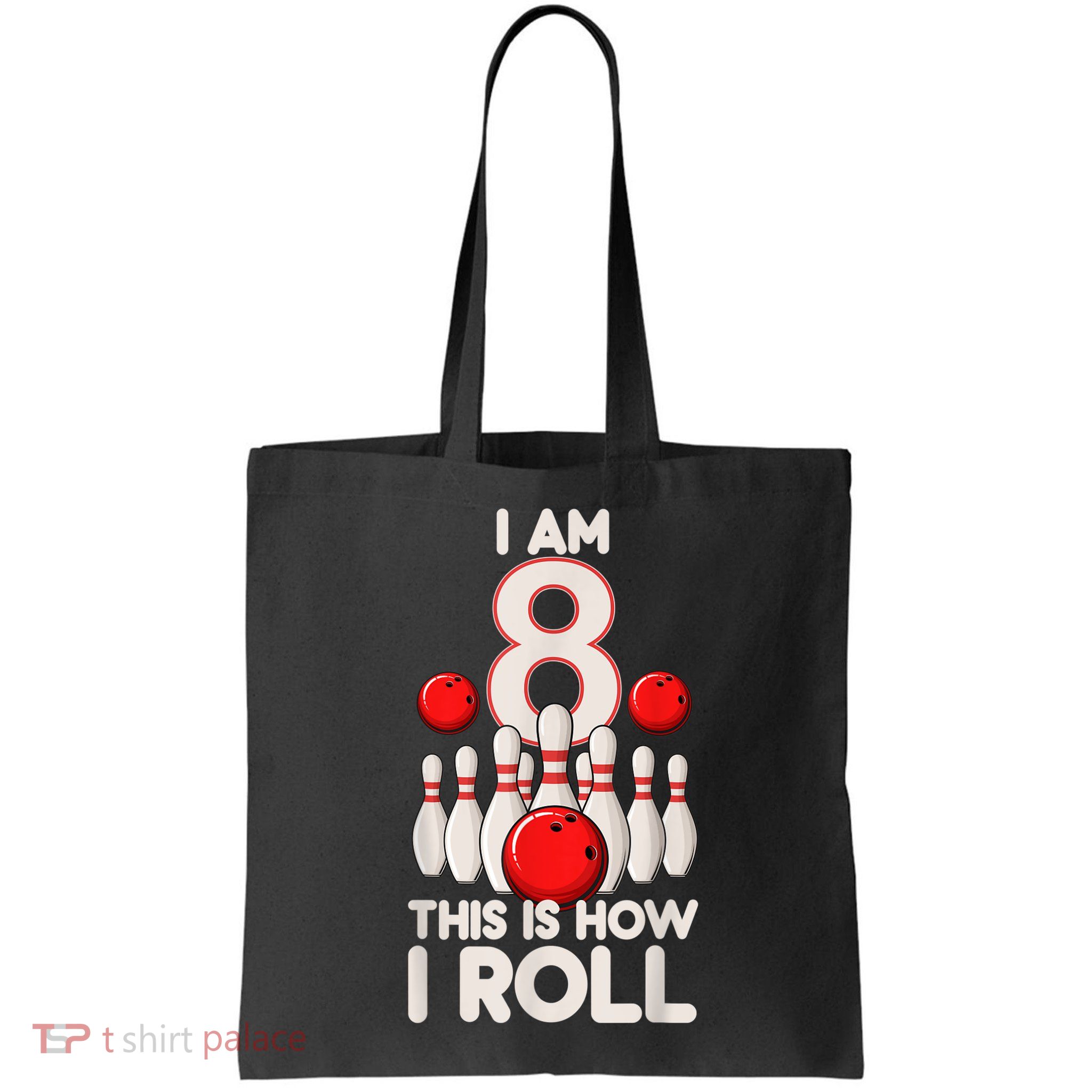 Funny 8 Year Old Bowling Party 8th Birthday Is How I Roll 1 Bag