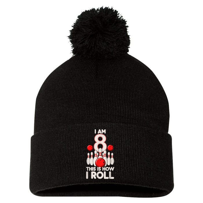 Funny 8 Year Old Bowling Party 8th Birthday Is How I Roll 1 Pom Pom 12in Knit Beanie