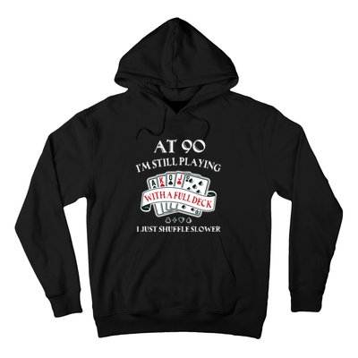 Funny 90th Birthday Gag Gift for 90 Year Old Playing Cards Hoodie