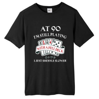 Funny 90th Birthday Gag Gift for 90 Year Old Playing Cards Tall Fusion ChromaSoft Performance T-Shirt