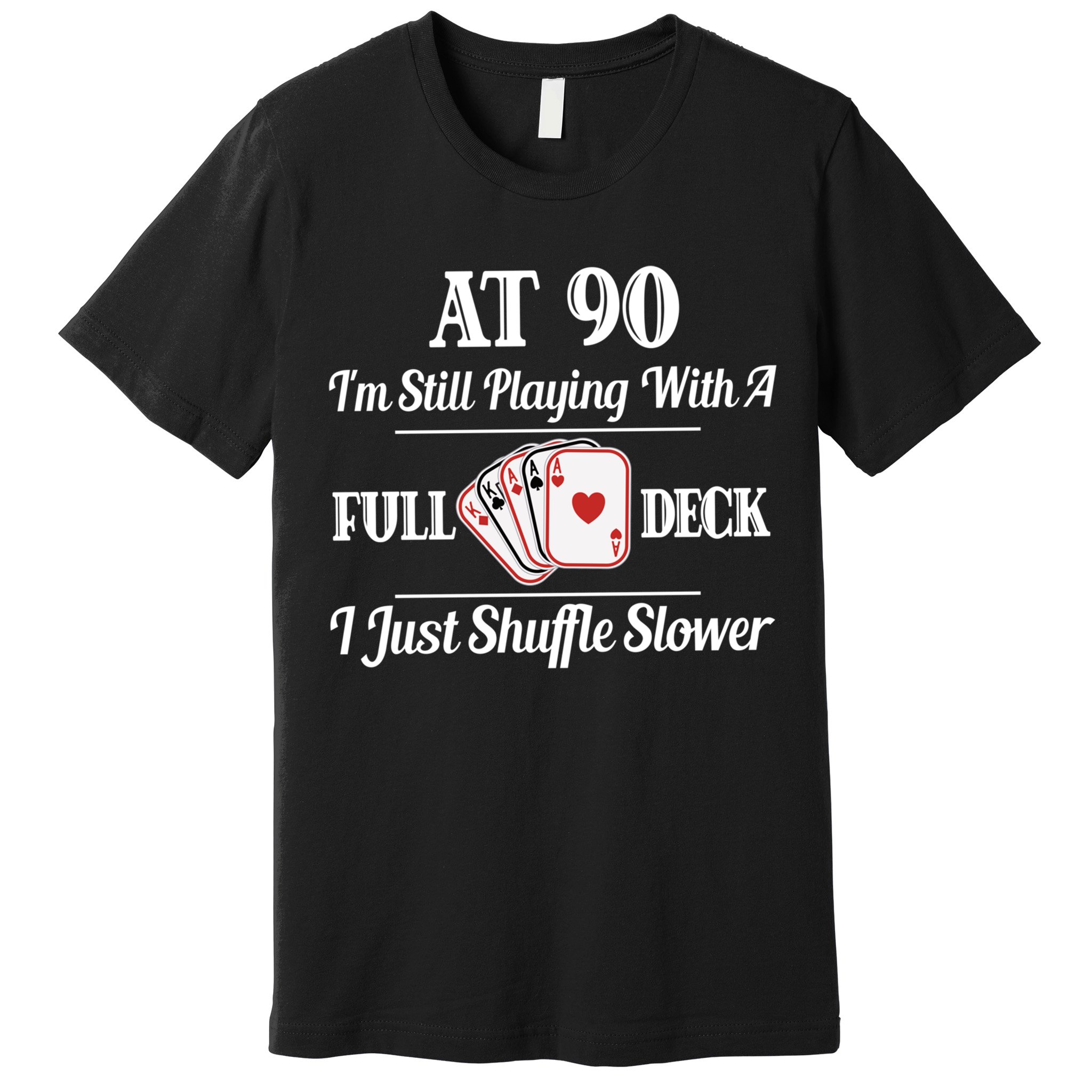 Funny 90th Birthday Gift Cool Gift 90 Year Old Cards Great Gift 2 Premium T-Shirt
