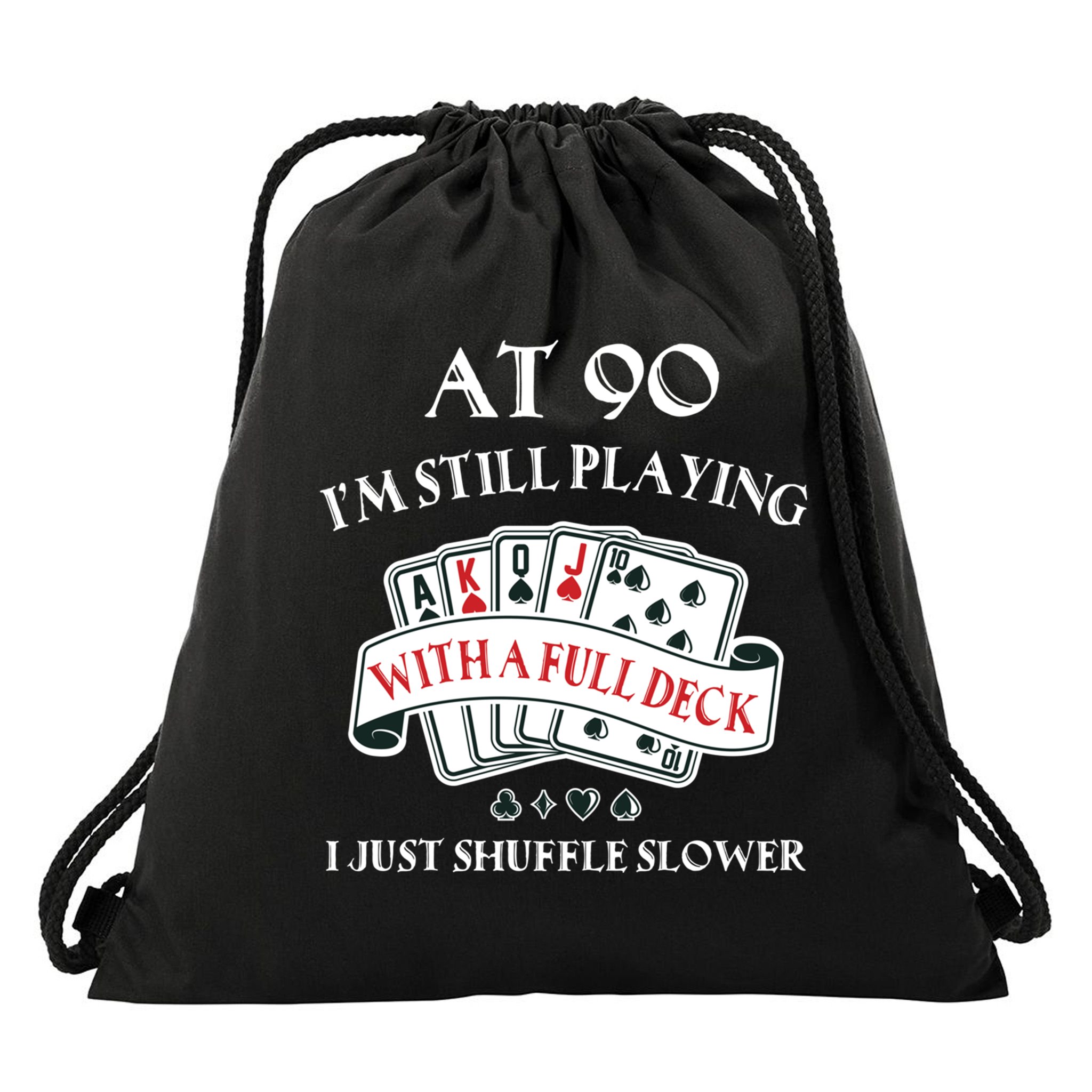 Funny 90th Birthday Gag Gift For 90 Year Old Playing Cards Meaningful Gift Drawstring Bag
