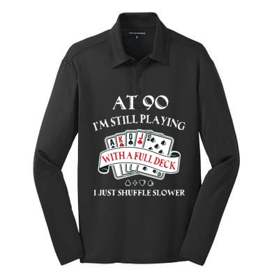 Funny 90th Birthday Gag Gift For 90 Year Old Playing Cards Meaningful Gift Silk Touch Performance Long Sleeve Polo