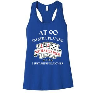 Funny 90th Birthday Gag Gift For 90 Year Old Playing Cards Meaningful Gift Women's Racerback Tank