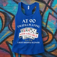 Funny 90th Birthday Gag Gift For 90 Year Old Playing Cards Meaningful Gift Womens Tank Top