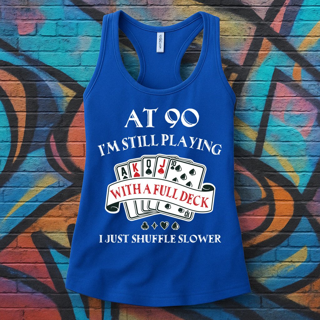 Funny 90th Birthday Gag Gift For 90 Year Old Playing Cards Meaningful Gift Womens Tank Top