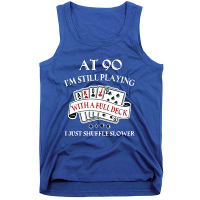 Funny 90th Birthday Gag Gift For 90 Year Old Playing Cards Meaningful Gift Tank Top