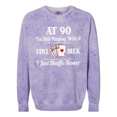 Funny 90th Birthday Gift Cool Gift 90 Year Old Cards Great Gift Colorblast Crewneck Sweatshirt