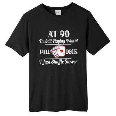 Funny 90th Birthday Gift Cool Gift 90 Year Old Cards Great Gift Tall Fusion ChromaSoft Performance T-Shirt