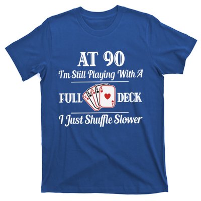 Funny 90th Birthday Gift Cool Gift 90 Year Old Cards Great Gift T-Shirt