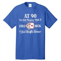 Funny 90th Birthday Gift Cool Gift 90 Year Old Cards Great Gift Tall T-Shirt