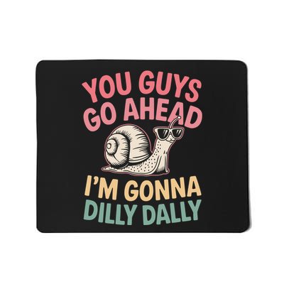Funny 90s Dilly Dally Snail Mousepad