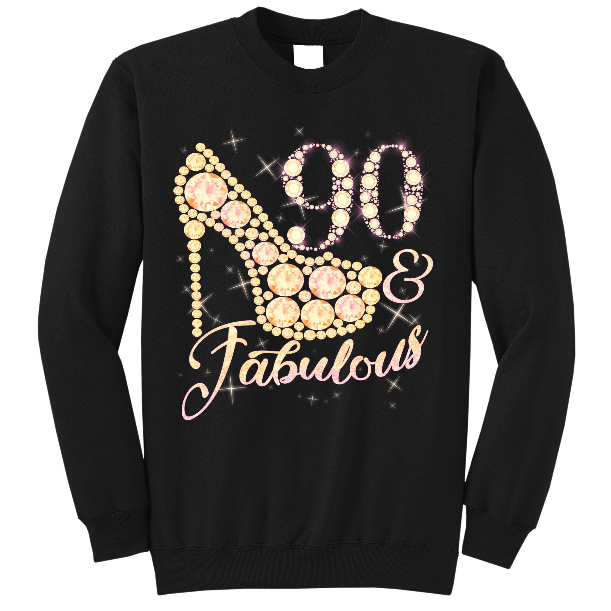 Fabulous & 90 Sparkly Heel 90th Birthday Sweatshirt