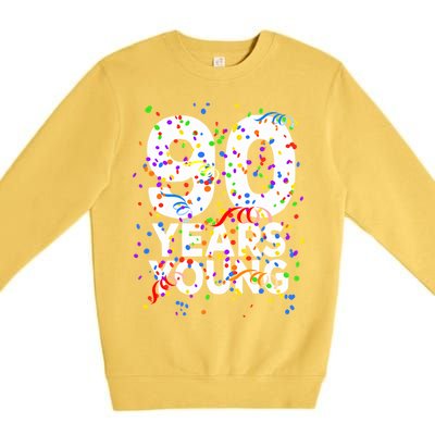 Funny 90 Years Young Happy 90th Birthday Cute Gift Great Gift Premium Crewneck Sweatshirt