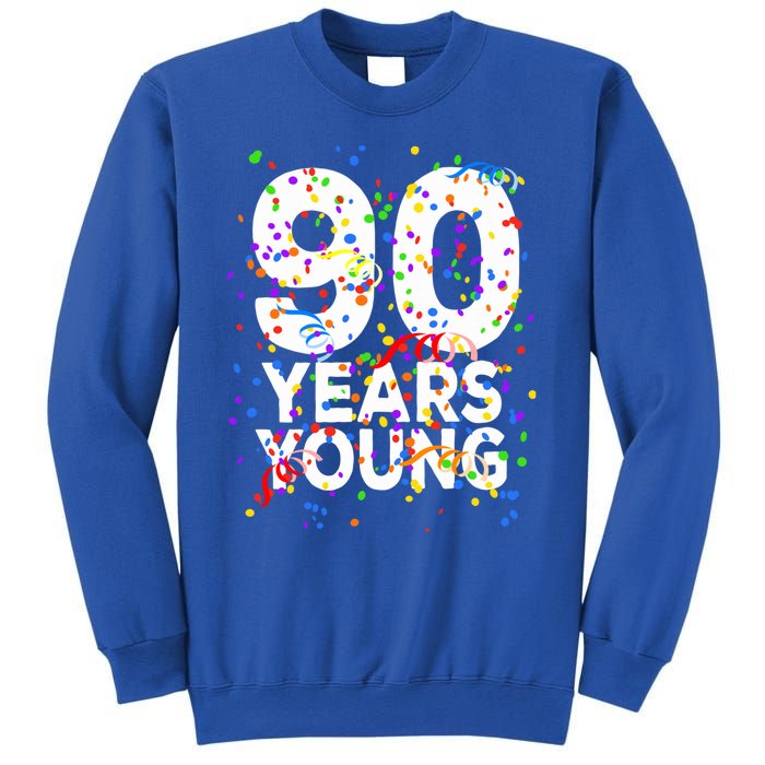 Funny 90 Years Young Happy 90th Birthday Cute Gift Great Gift Sweatshirt