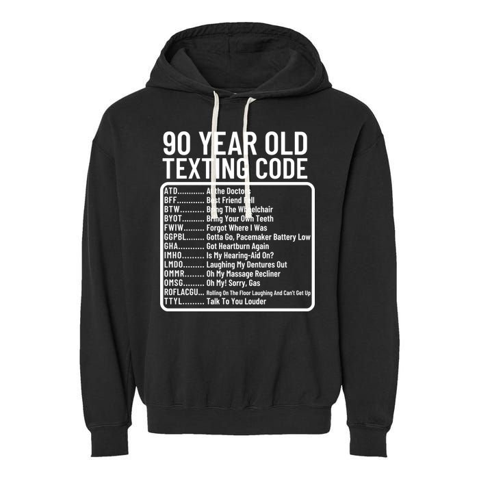Funny 90 Year Old Texting Code Birthday Garment-Dyed Fleece Hoodie