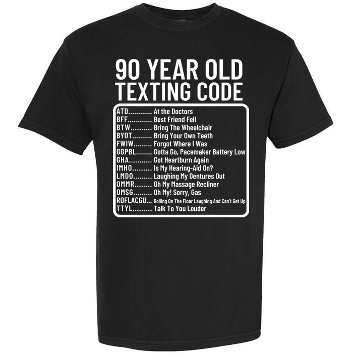 Funny 90 Year Old Texting Code Birthday Garment-Dyed Heavyweight T-Shirt