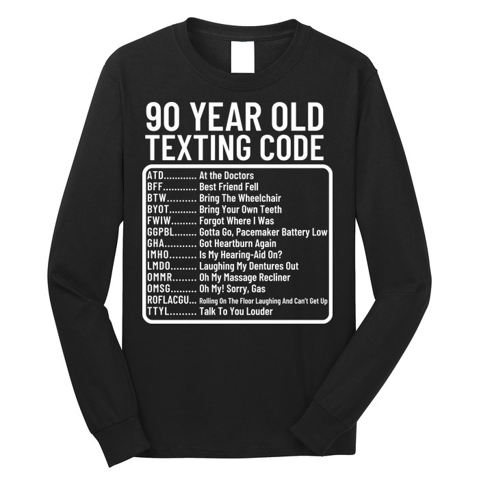 Funny 90 Year Old Texting Code Birthday Long Sleeve Shirt