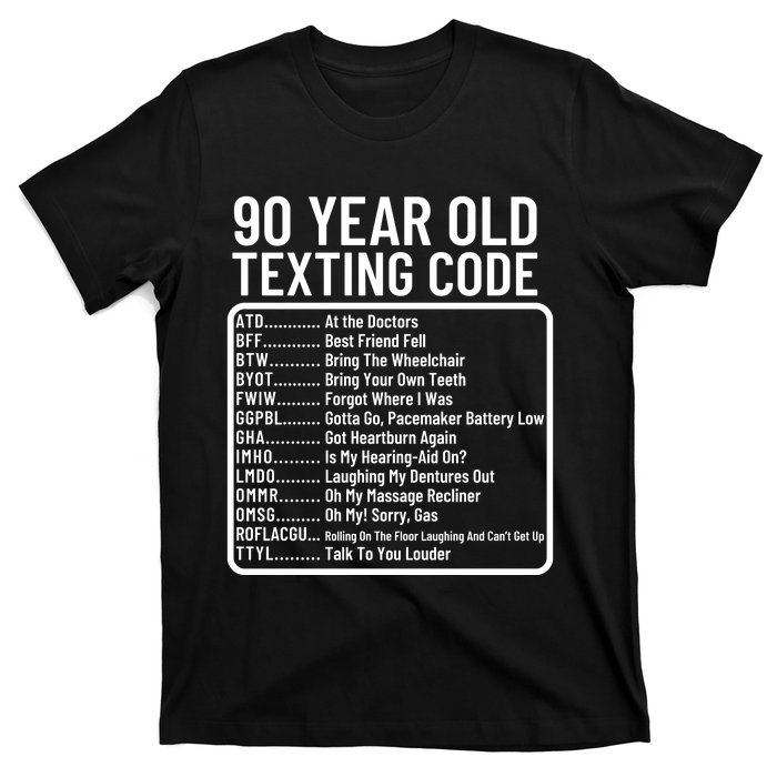 Funny 90 Year Old Texting Code Birthday T-Shirt