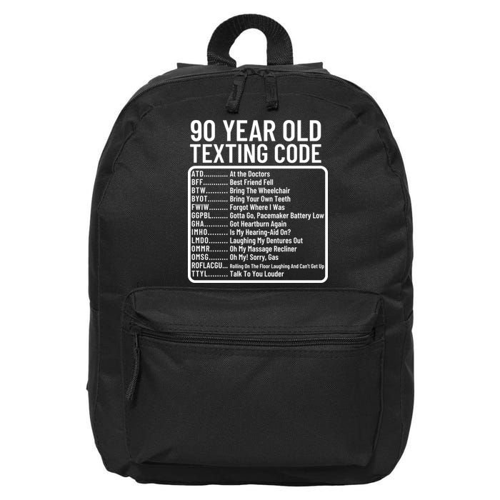 Funny 90 Year Old Texting Code Birthday 16 in Basic Backpack