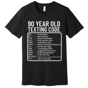 Funny 90 Year Old Texting Code Birthday Premium T-Shirt