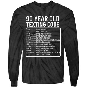 Funny 90 Year Old Texting Code Birthday Tie-Dye Long Sleeve Shirt