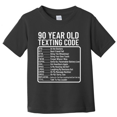 Funny 90 Year Old Texting Code Birthday Toddler T-Shirt