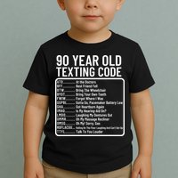 Funny 90 Year Old Texting Code Birthday Toddler T-Shirt