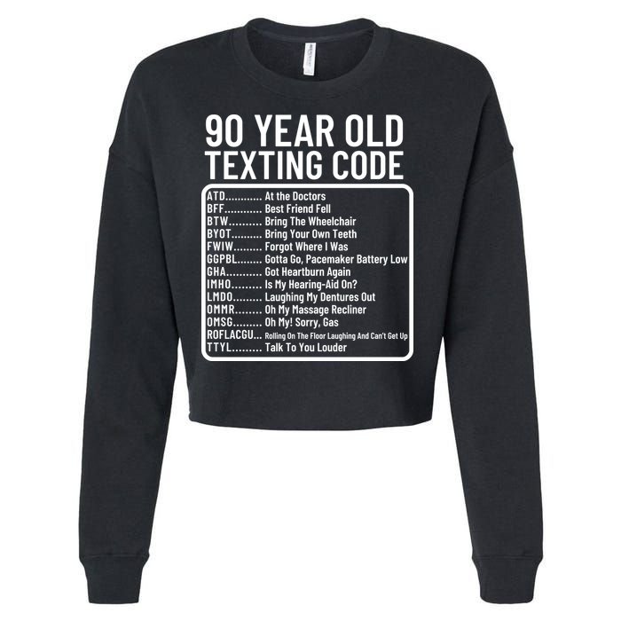 Funny 90 Year Old Texting Code Birthday Cropped Pullover Crew