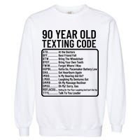 Funny 90 Year Old Texting Code Birthday Garment-Dyed Sweatshirt