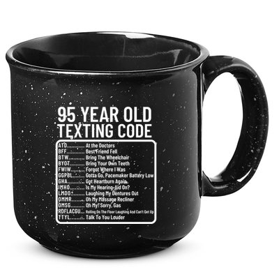 Funny 95 Year Old Texting Code Birthday 15oz Campfire Ceramic Mug