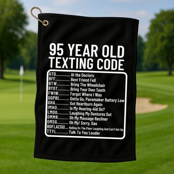 Funny 95 Year Old Texting Code Birthday Golf Towel