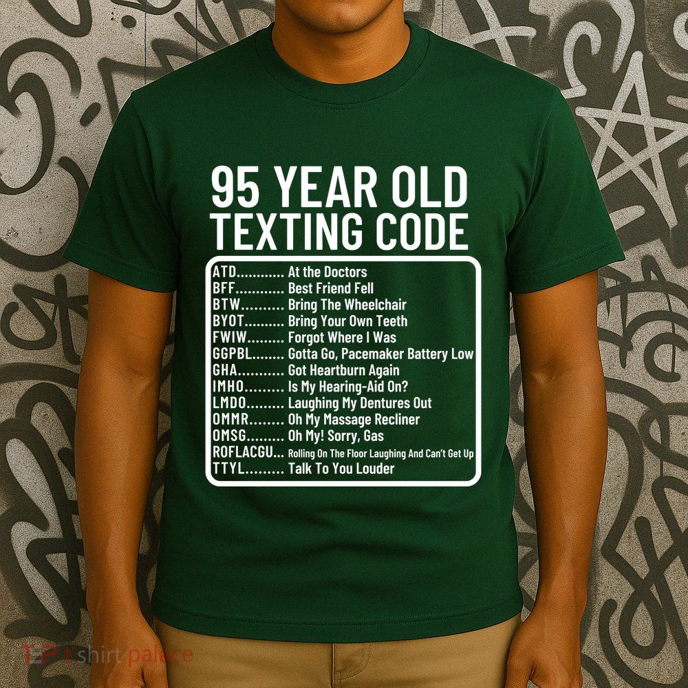Funny 95 Year Old Texting Code Birthday T-Shirt