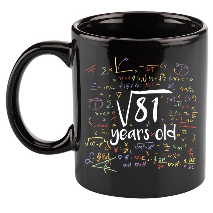 Funny 9 Year Old Birthday Square Root Of 81 Math 11oz C Handle Ceramic Mug