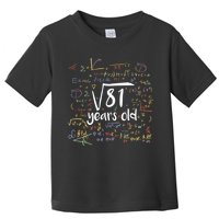 Funny 9 Year Old Birthday Square Root Of 81 Math Toddler T-Shirt
