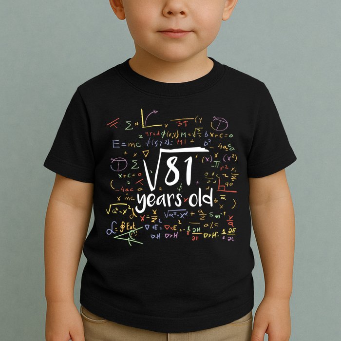 Funny 9 Year Old Birthday Square Root Of 81 Math Toddler T-Shirt