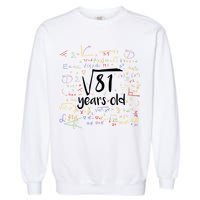 Funny 9 Year Old Birthday Square Root Of 81 Math Garment-Dyed Sweatshirt