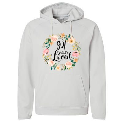 Floral 94 Years Loved 94th Birthday Gift For Grandma Performance Fleece Hoodie