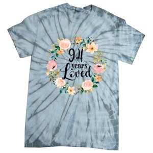 Floral 94 Years Loved 94th Birthday Gift For Grandma Tie-Dye T-Shirt